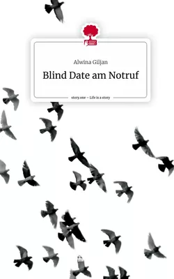 Blind Date am Notruf. Life is a Story - story.one