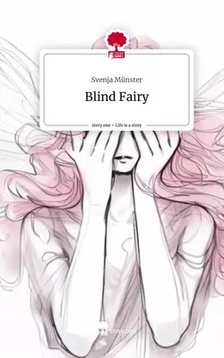 Blind Fairy. Life is a Story - story.one