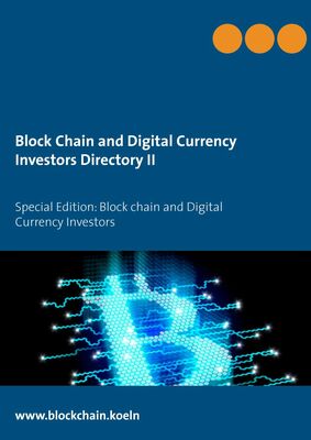 Block Chain and Digital Currency Investors Directory II
