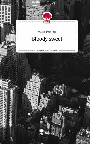Bloody sweet. Life is a Story - story.one