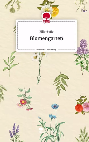 Blumengarten. Life is a Story - story.one