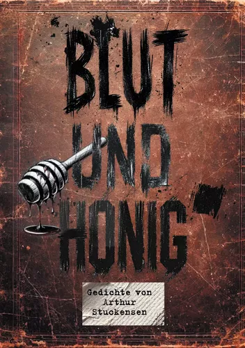 Blut und Honig