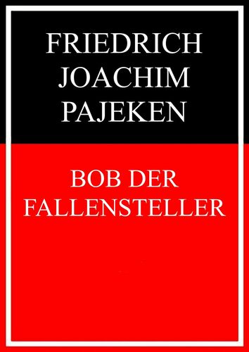 Bob der Fallensteller