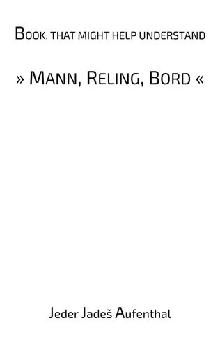 Book, that might help understand "Mann, Reling, Bord"