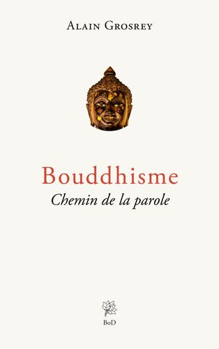 Bouddhisme, Chemin de la parole
