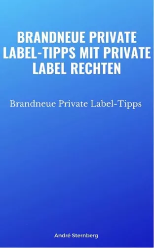 Brandneue Private Label-Tipps mit Private Label Rechten