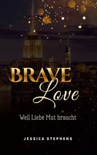 Brave Love - Weil Liebe Mut braucht