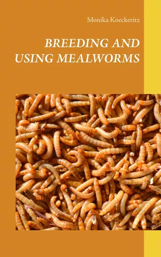 Breeding and using mealworms