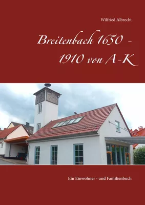Breitenbach 1650 - 1910 von A-K