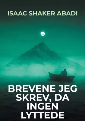Brevene jeg skrev, da ingen lyttede