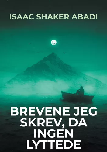 Brevene jeg skrev, da ingen lyttede