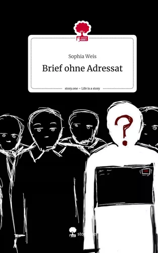Brief ohne Adressat. Life is a Story - story.one