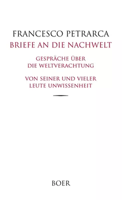 Briefe an die Nachwelt - Gespräche über die Weltverachtung