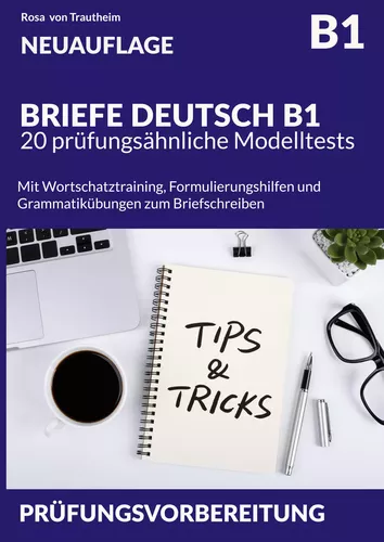 BRIEFE  DEUTSCH B1 * 20 prüfungsähnliche Modelltests