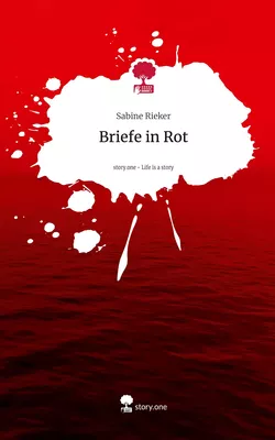 Briefe in Rot. Life is a Story - story.one