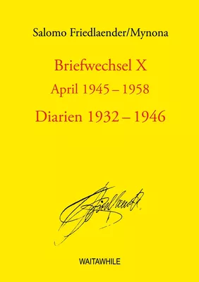 Briefwechsel X April 1945-1958 Diarien 1932-1946