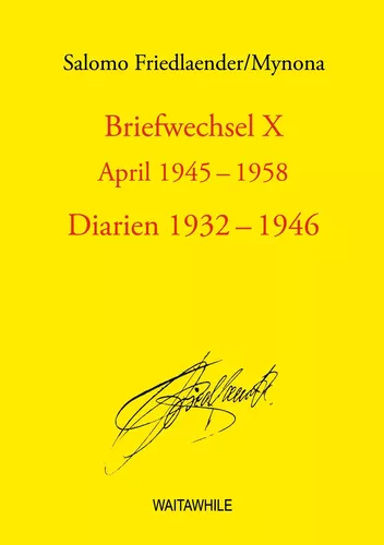 Briefwechsel X April 1945-1958 Diarien 1932-1946