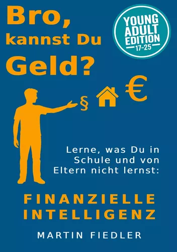 Bro, kannst Du Geld? Young Adult Edition
