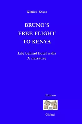 BRUNO´S FREE FLIGHT TO KENYA