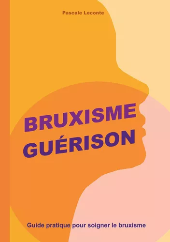 Bruxisme Guérison