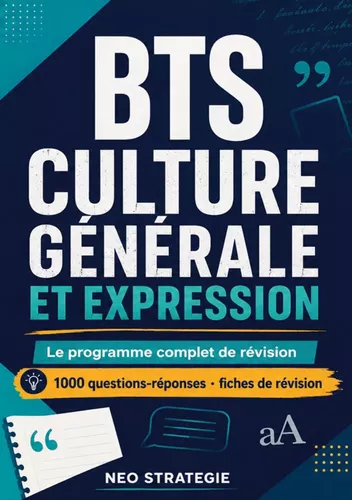 BTS CULTURE GÉNÉRALE ET EXPRESSION. Le programme complet de révision