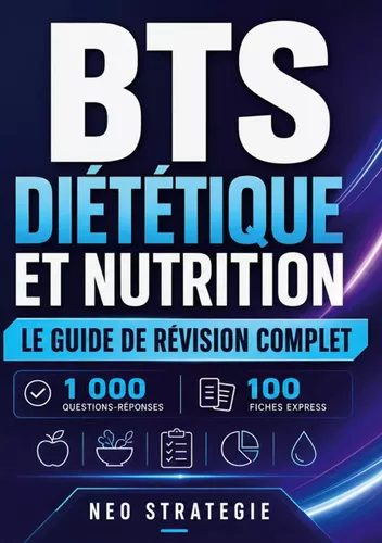 BTS Diététique et nutrition Le guide de révision complet