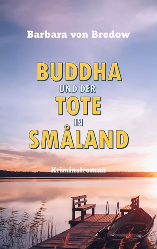 Buddha und der Tote in Småland
