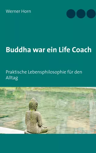 Buddha war ein Life Coach
