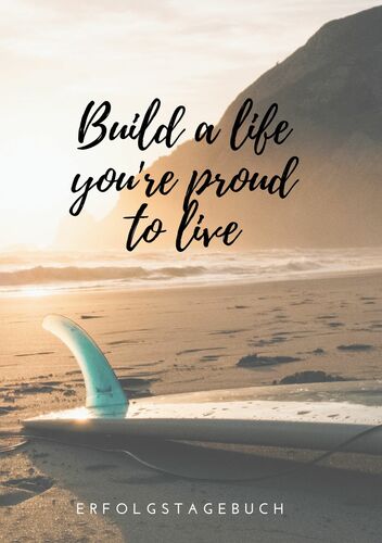 Build a life you're proud to live