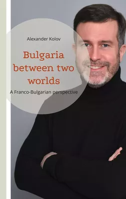 Bulgaria between two worlds
