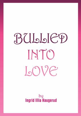 Bullied into Love