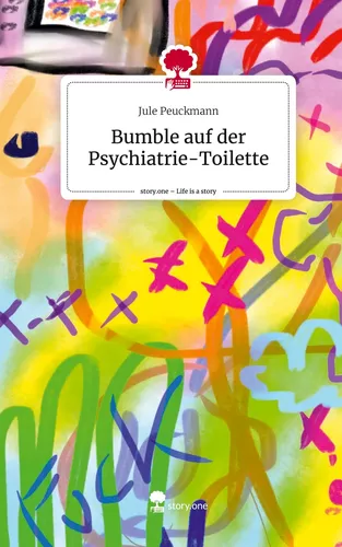 Bumble auf der Psychiatrie-Toilette. Life is a Story - story.one