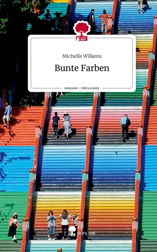 Bunte Farben. Life is a Story - story.one