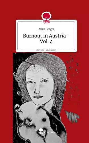 Burnout in Austria - Vol. 4. Life is a Story - story.one
