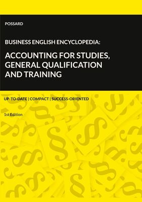 Business English Encyclopedia: Accounting for Studies, General Qualification and Training.