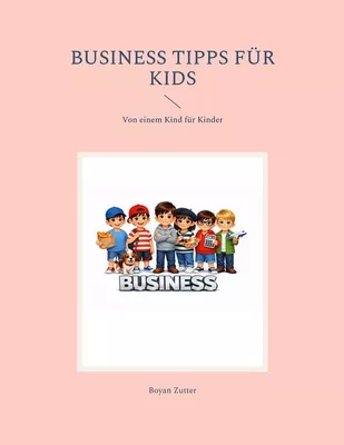 Business Tipps für Kids