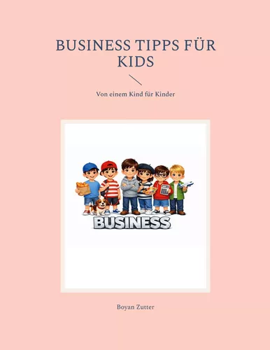 Business Tipps für Kids