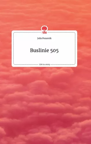 Buslinie 505. Life is a Story - story.one