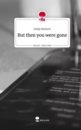 But then you were gone. Life is a Story - story.one