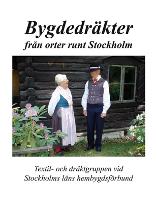 Bygdedräkter från orter runt Stockholm