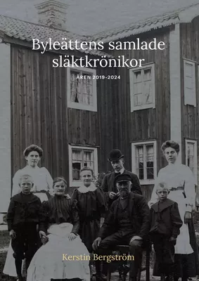 Byleättens samlade släktkrönikor åren 2019 - 2024