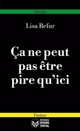Ça ne peut pas être pire qu'ici