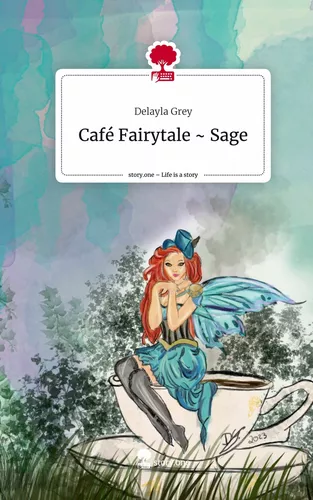 Café Fairytale ~ Sage. Life is a Story - story.one
