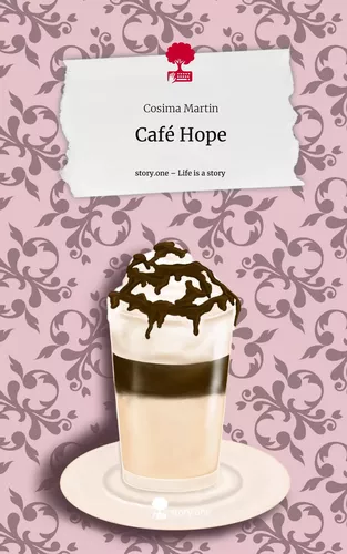 Café Hope. Life is a Story - story.one