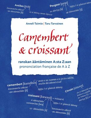Camembert & croissant (Taimio, Anneli; Tarvainen, Taru)