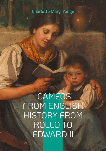 Cameos From English History From Rollo To Edward II
