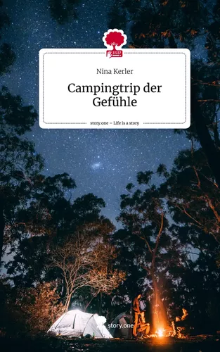 Campingtrip der Gefühle. Life is a Story - story.one