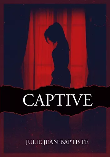 Captive Tome 5. Désillusion de Julie Jean-Baptiste - ePub - Ebooks