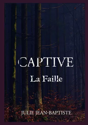 Captive - La Faille