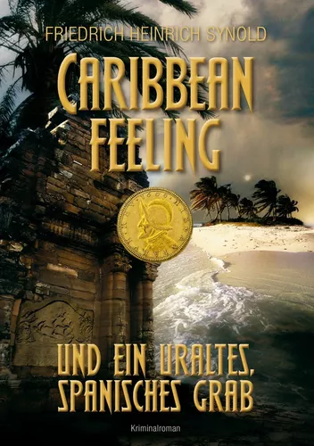 Caribbean feeling und ein uraltes, spanisches Grab